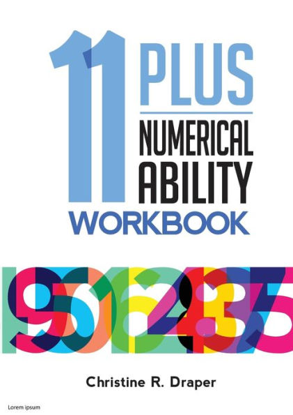 Libro de ejercicios de habilidad numérica 11 Plus: un libro de ejercicios que enseña todas las técnicas matemáticas necesarias para tener éxito en todos los exámenes 11 Plus (Libros de ejercicios 11 Plus)