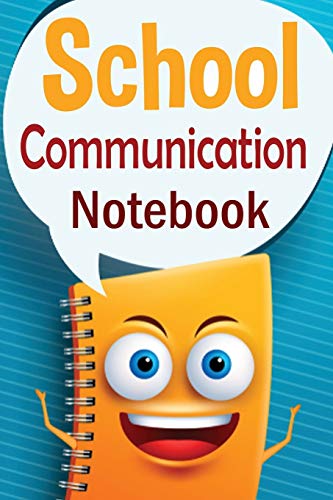 School Communication Notebook : A Parent - Teacher Daily Communication Book with Child Input. In UK English.