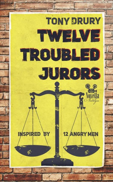 Twelve Troubled Jurors : Inspired By 12 Angry Men