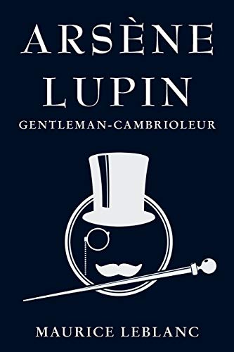 Ars?¿ne Lupin: Gentleman-Cambrioleur (French Edition) - 9781910146675