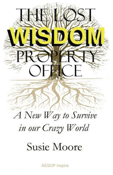 The Lost Wisdom Property Office : A New Way To Survive In Our Crazy World