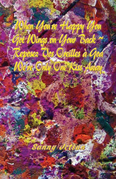 When You'Re Happy You Got Wings On Your Back Reposez Vos Oreilles A Goa