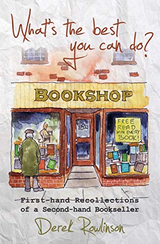 What's the Best You Can Do? : First-hand Recollections of a Second-hand Bookseller