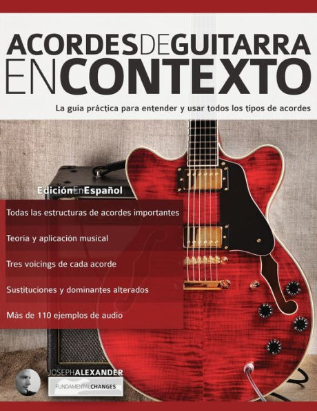 Acordes de guitarra en contexto: Construcci�n y aplicaci�n (Teor�a de la guitarra) (Spanish Edition)