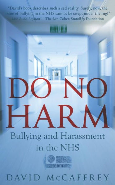 Do No Harm: Bullying and Harassment in the NHS