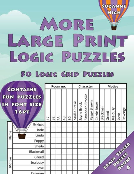 More Large Print Logic Puzzles: 50 Logic Grid Puzzles: Contains Fun Puzzles In Font Size 16Pt