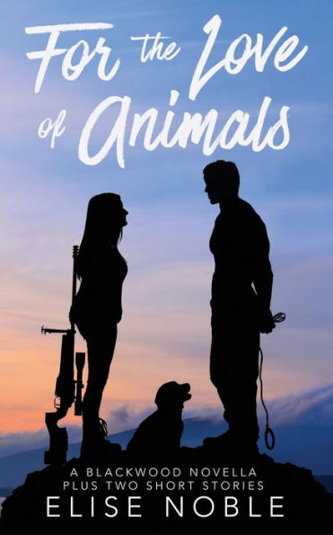 For the Love of Animals (Blackwood Security)