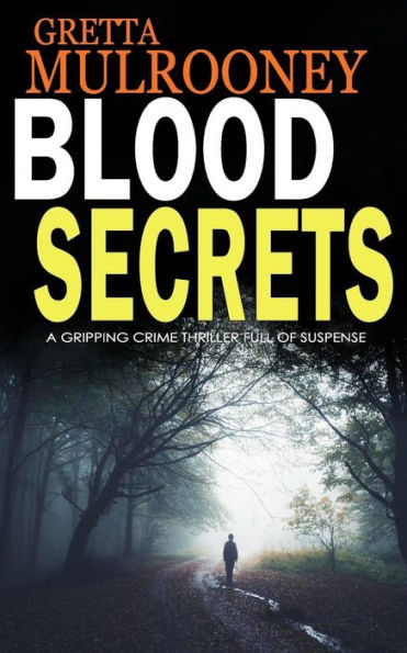 BLOOD SECRETS: A gripping crime thriller full of suspense