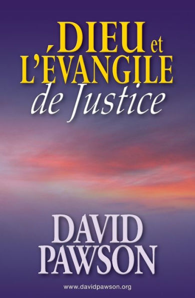 Dieu et l'evangile de Justice (French Edition)