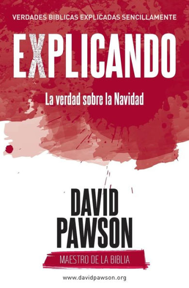 EXPLICANDO La verdad sobre la Navidad (Spanish Edition)