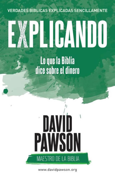 EXPLICANDO Lo que la Biblia dice sobre el dinero (Spanish Edition)