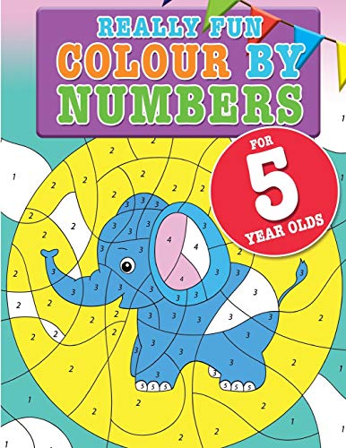 Really Fun Colour By Numbers For 5 Year Olds : A Fun & Educational Counting Numbers Activity Book for Five Year Old Children