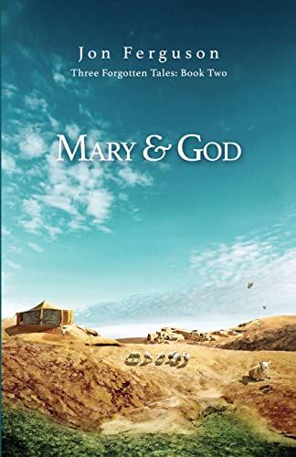 Mary & God (Three Forgotten Tales)