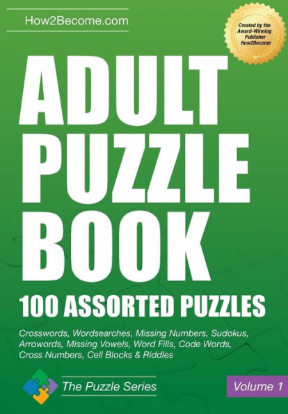 Adult Puzzle Book: 100 Assorted Puzzles (The Puzzle Series)