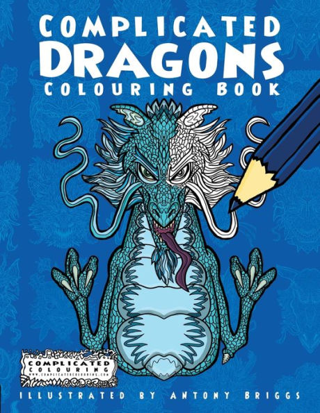 Complicated Dragons: Colouring Book (Complicated Colouring)