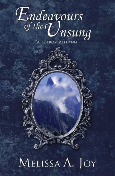 Endeavours of the Unsung (Tales from Aeldynn)