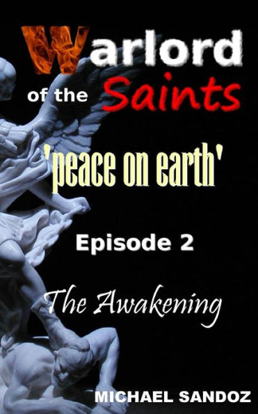 Warlord Of The Saints : The Awakening
