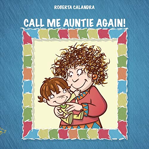 Call Me Auntie Again!
