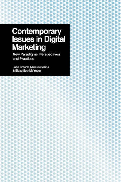 Contemporary Issues in Digital Marketing: New Paradigms, Perspectives, and Practices