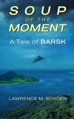 Soup Of The Moment: A Tale Of Barsk