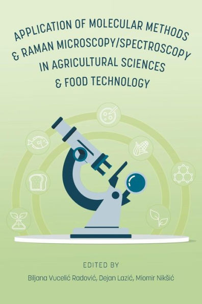 Aplicación de métodos moleculares y microscopía/espectroscopia Raman en ciencias agrícolas y tecnología de alimentos