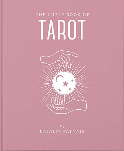 The Little Book Of Tarot: An Introduction To Everything You Need To Enhance Your Life Using The Tarot (The Little Books Of Mind, Body & Spirit, 5)