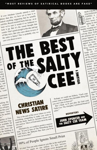The Best Of The Salty Cee Volume 1 : Christian News Satire