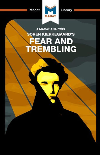 Un análisis del miedo y el temblor de Soren Kierkegaard (Biblioteca Macat)
