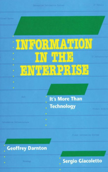 Information in the Enterprise: It's More Than Technology