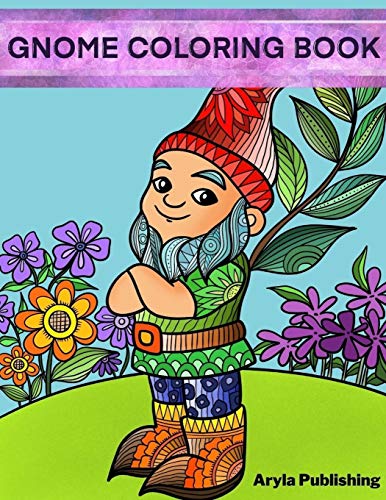 Gnome Coloring Book: Adult Teen Children Colouring Page Fun Stress Relief Relaxation and Escape (Color In Fun)