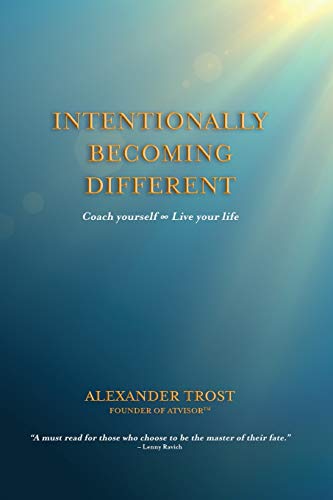 Intentionally Becoming Different : Coach Yourself 8 Live Your Life - 9781912680214