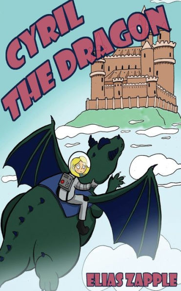 Cyril the Dragon (Jellybean the Dragon Stories Edición americana-inglés)