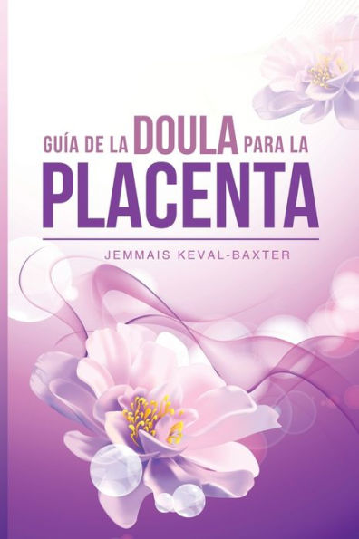 Guia de Doula para la Placenta (Spanish Edition)