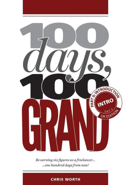 100 Days, 100 Grand: Part 0 - Introduction and Day 0 (0) (100 Days, 100 Grand Partwork Editions)