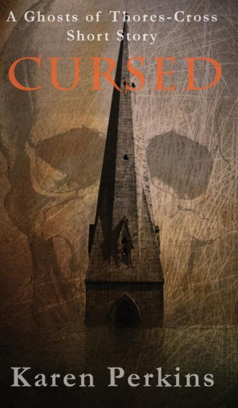 Cursed: A Ghosts of Thores-Cross Short Story