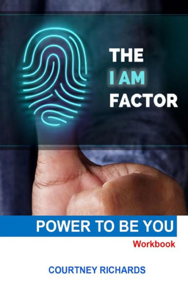The I Am Factor : Power To Be You