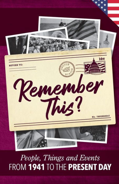 Remember This?: People, Things And Events From 1941 To The Present Day (Us Edition) (Milestone Memories)