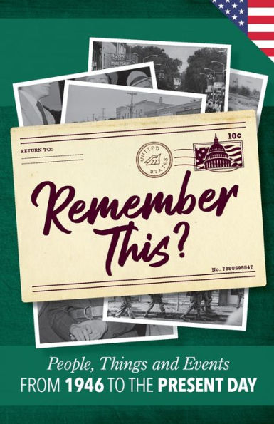 Remember This?: People, Things And Events From 1946 To The Present Day (Us Edition) (Milestone Memories)