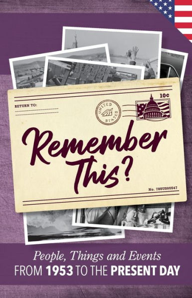 Remember This?: People, Things And Events From 1953 To The Present Day (Us Edition) (Milestone Memories)