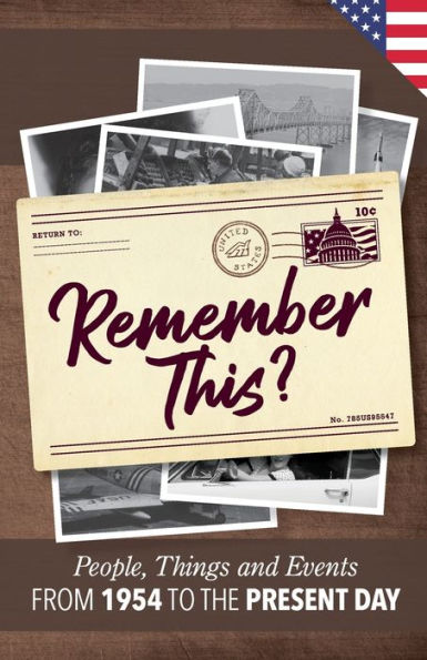 Remember This?: People, Things And Events From 1954 To The Present Day (Us Edition) (Milestone Memories)