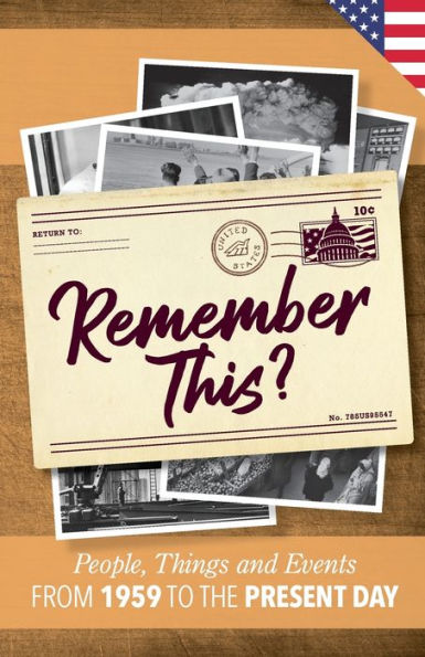 Remember This?: People, Things And Events From 1959 To The Present Day (Us Edition) (Milestone Memories)