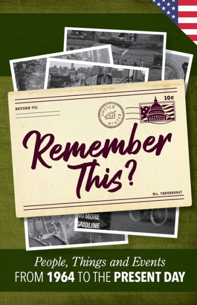 Remember This?: People, Things And Events From 1964 To The Present Day (Us Edition) (Milestone Memories)