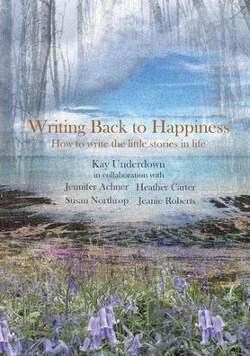 Writing Back To Happiness