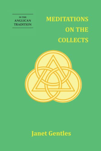 Meditations On The Collects: In The Anglican Tradition