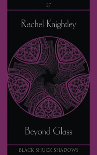 Beyond Glass (Black Shuck Shadows) - 9781913038991