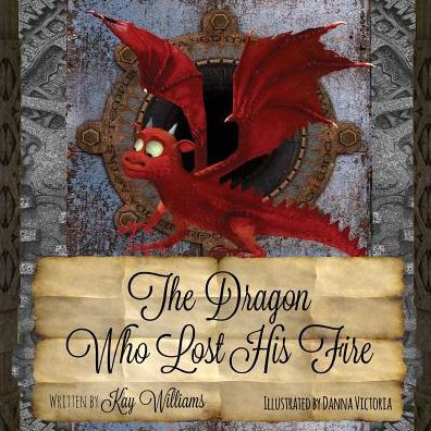 The Dragon Who Lost His Fire - 9781913165093