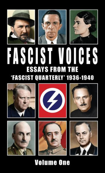 Fascist Voices: Essays from the 'Fascist Quarterly' 1936-1940 - Vol 1