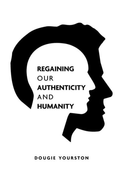 Regaining Our Authenticity And Humanity : A 21St Century Philosophical Challenge