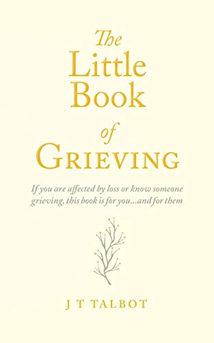 The Little Book of Grieving: A Pocket Guide to Grief