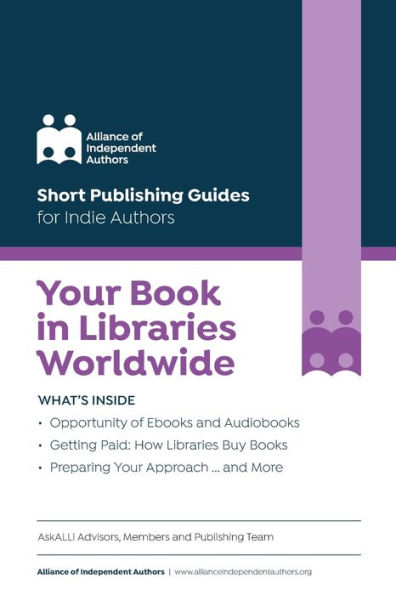 Your Book In Libraries Worldwide: Quick & Easy Guides For Indie Authors
